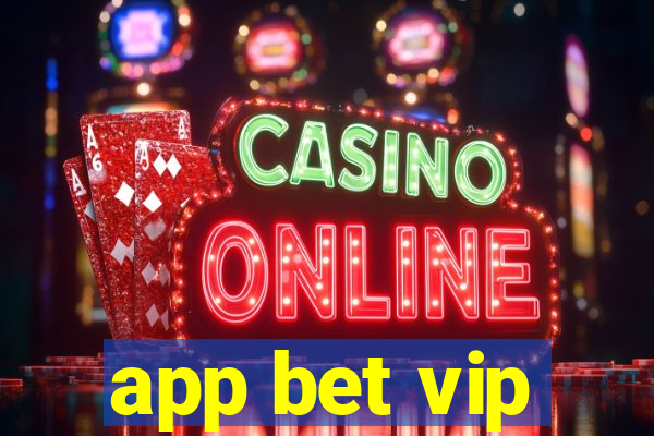 app bet vip